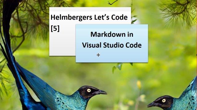 Let's Code 5: VS Code + Markdown