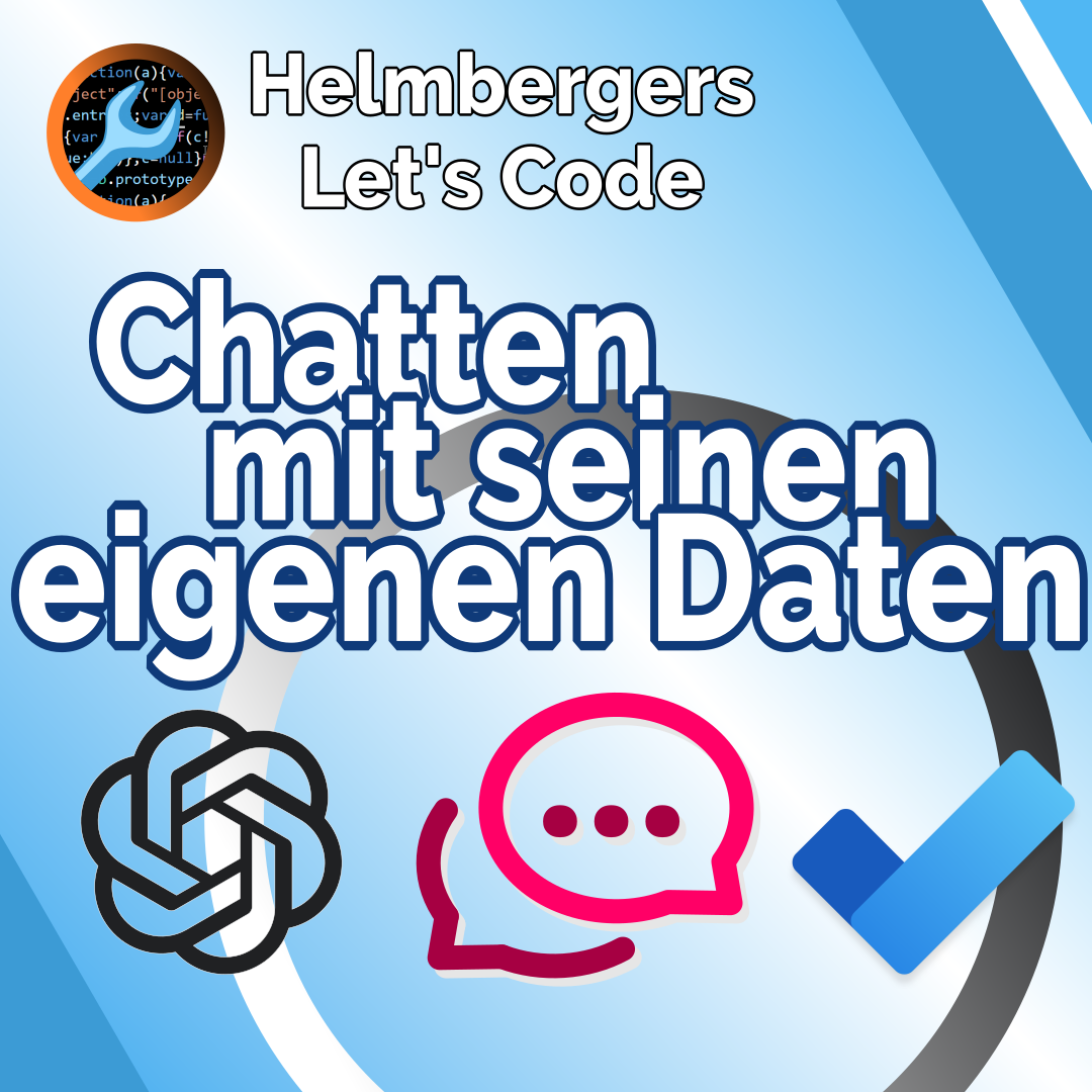 Helmbergers Let's Code - Instagram quad: Microsoft To Do - To Do Vo Do - Chatten mit sineen eigenen Daten - Wie funktioniert das?